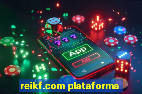 reikf.com plataforma